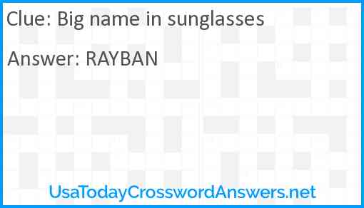 Big name in sunglasses Answer