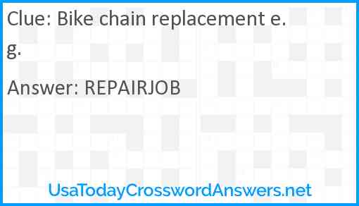 Bike chain replacement e.g. Answer