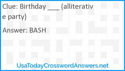 Birthday ___ (alliterative party) Answer