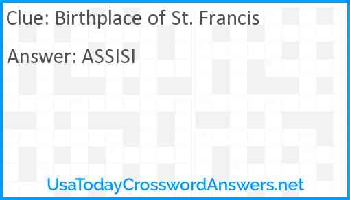 Birthplace of St. Francis Answer