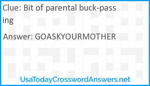 Bit of parental buck-passing Answer