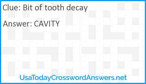 Bit of tooth decay Answer