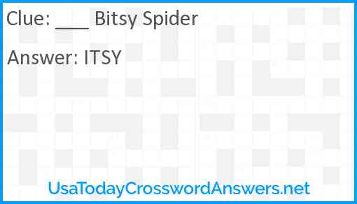 '____ Bitsy Spider' Answer