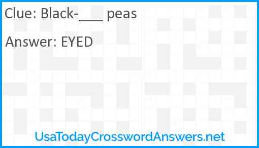Black-___ peas Answer