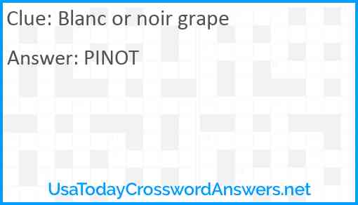 Blanc or noir grape Answer