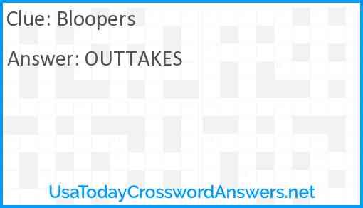 Bloopers Answer