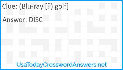 (Blu-ray [?) golf] Answer