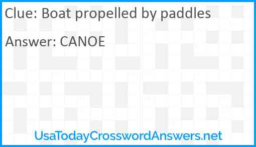 Boat propelled by paddles Answer
