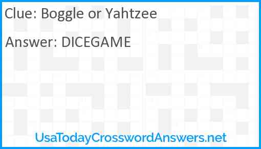 Boggle or Yahtzee Answer
