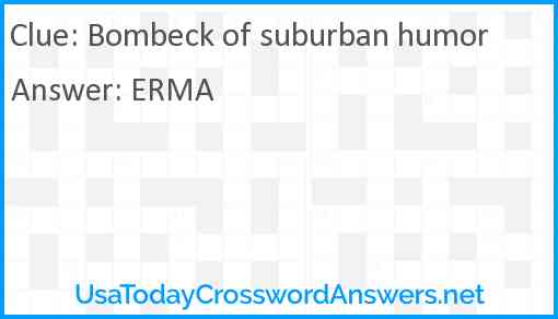 Bombeck of suburban humor Answer