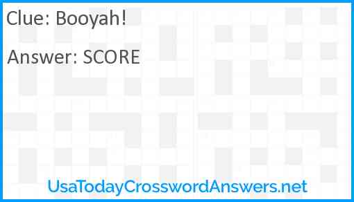Booyah! Answer
