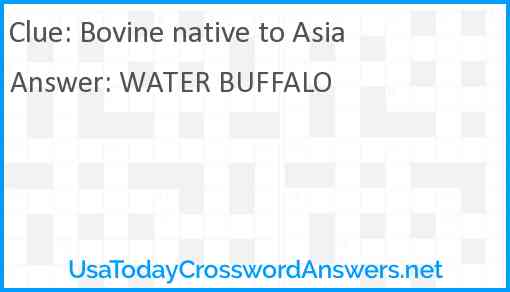 Bovine native to Asia Answer