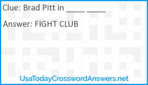 Brad Pitt in ____ ____ Answer