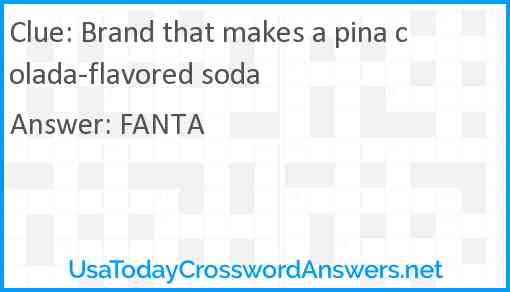 Brand that makes a pina colada-flavored soda Answer