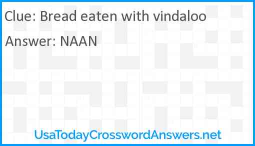 Bread eaten with vindaloo Answer