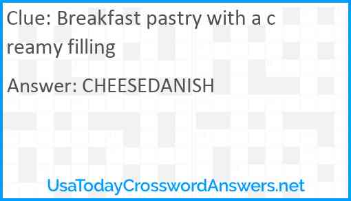 Breakfast pastry with a creamy filling Answer