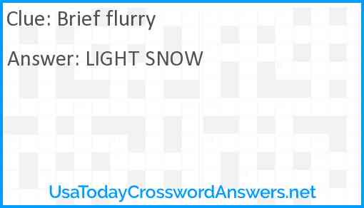 Brief flurry Answer