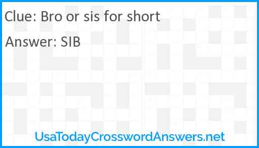 Bro or sis for short Answer