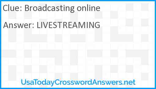 Broadcasting online Answer
