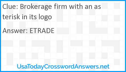 Brokerage firm with an asterisk in its logo Answer