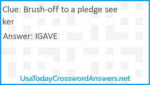 Brush-off to a pledge seeker Answer