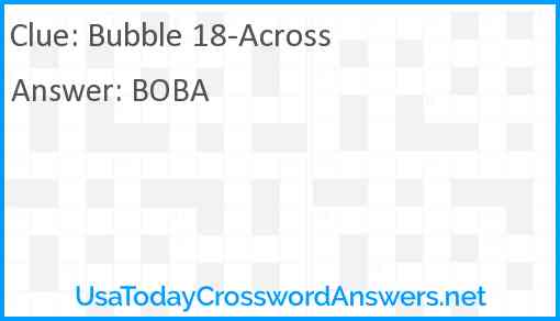 Bubble 18-Across Answer