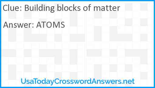 Building blocks of matter Answer