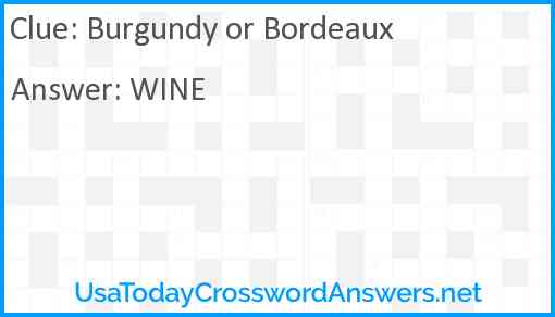Burgundy or Bordeaux Answer