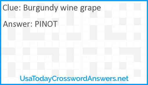 Burgundy wine grape Answer