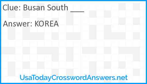 Busan South ___ Answer