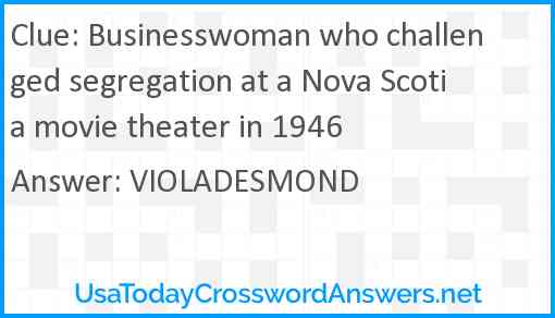 Businesswoman who challenged segregation at a Nova Scotia movie theater in 1946 Answer