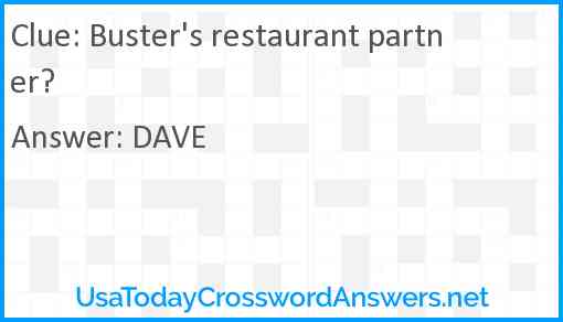 Buster's restaurant partner? Answer