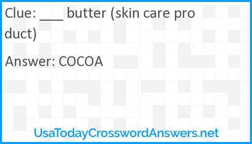 ___ butter (skin care product) Answer