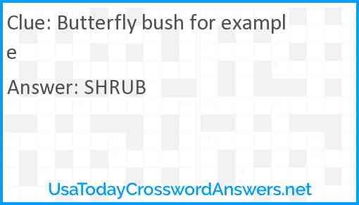 Butterfly bush for example Answer