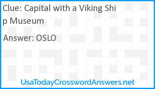 Capital with a Viking Ship Museum Answer