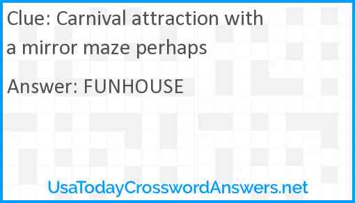 Carnival attraction with a mirror maze perhaps Answer