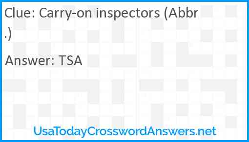 Carry-on inspectors (Abbr.) Answer