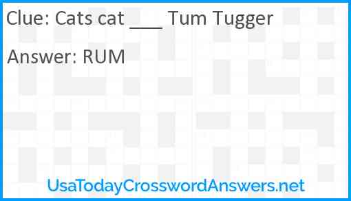 Cats cat ___ Tum Tugger Answer
