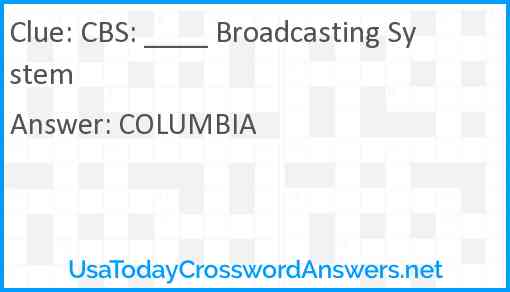 CBS: ____ Broadcasting System Answer