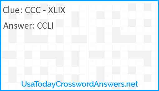 CCC - XLIX Answer