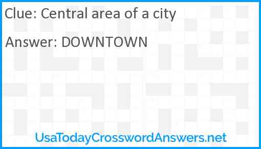 Central area of a city Answer