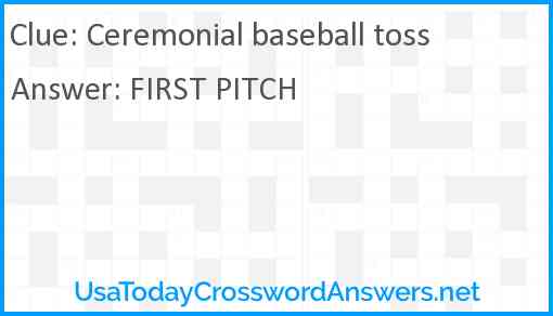Ceremonial baseball toss Answer