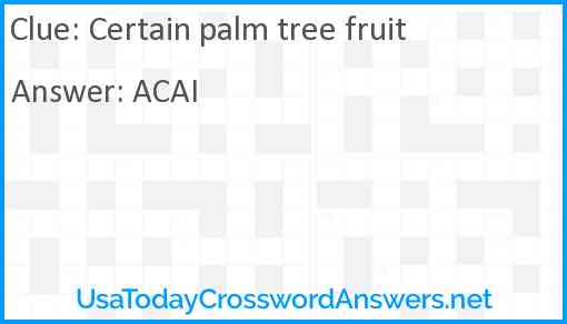 Certain palm tree fruit Answer