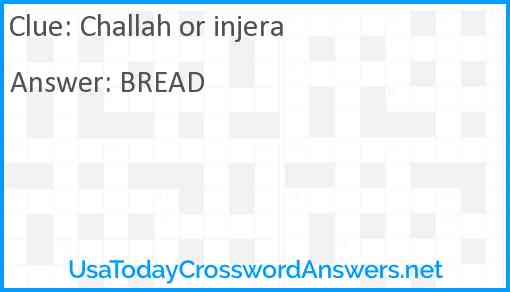 Challah or injera Answer