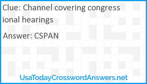 Channel covering congressional hearings Answer