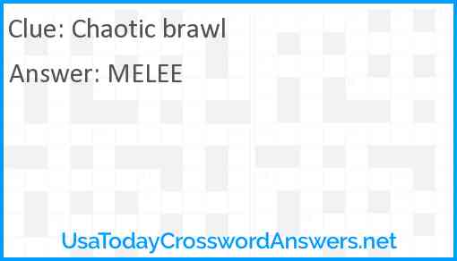 Chaotic brawl Answer
