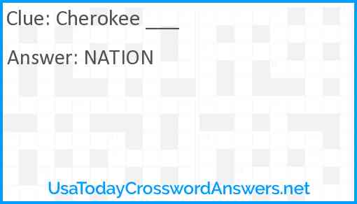 Cherokee ___ Answer