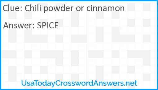 Chili powder or cinnamon Answer