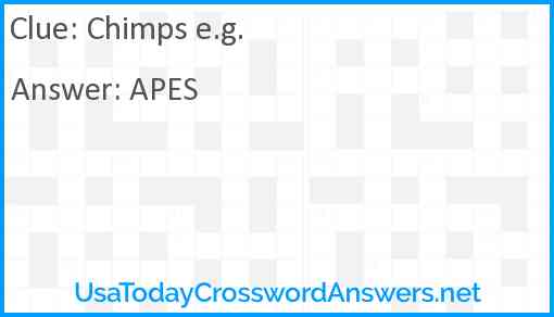 Chimps e.g. Answer