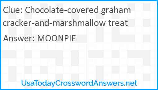 Chocolate-covered graham cracker-and-marshmallow treat Answer